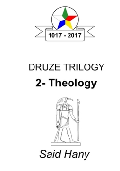 Paperback The Druze Trilogy: Theology Book