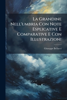 Paperback La Grandine Nell'umbria Con Note Esplicative E Comparative E Con Illustrazioni [Chinese] Book