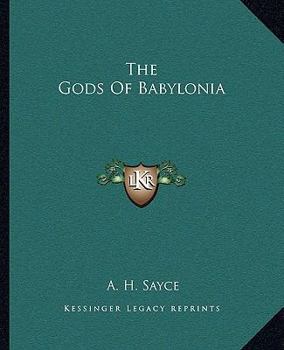 Paperback The Gods Of Babylonia Book