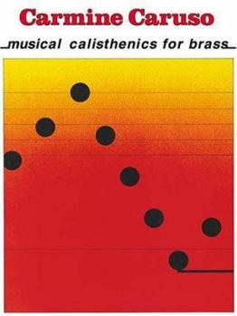 Paperback Carmine Caruso – Musical Calisthenics for Brass | Essential Exercises for Trumpet and Brass Players | Develop Strength, Endurance, and Technique | Instructional Guide for Musicians and Music Educators Book