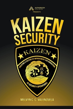 Paperback Kaizen Security: Creating a Culture of Improvement and Innovation in Security Operations Book