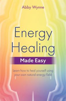 Paperback Energy Healing Made Easy: Unlock Your Potential as a Healer Book