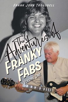 Paperback The Adventures Of Franky Fabs: Volume One Book