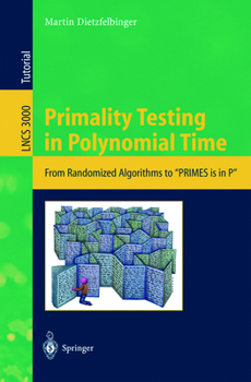 Paperback Primality Testing in Polynomial Time: From Randomized Algorithms to Primes Is in P Book