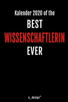 Kalender 2020 für Wissenschaftler / Wissenschaftlerin: Wochenplaner / Tagebuch / Journal für das ganze Jahr: Platz für Notizen, Planung / Planungen / Planer, Erinnerungen und Sprüche (German Edition)