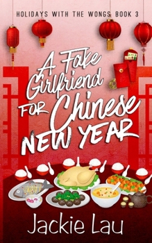 Paperback A Fake Girlfriend for Chinese New Year Book