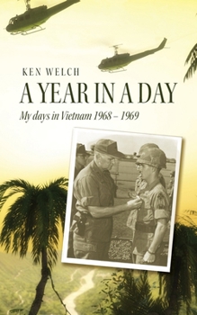 Paperback A Year in a Day: My days in Vietnam 1968 - 1969 Book