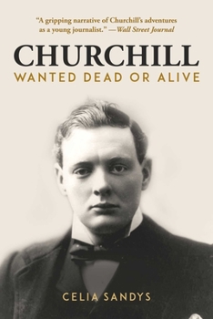 Paperback Churchill: Wanted Dead or Alive Book