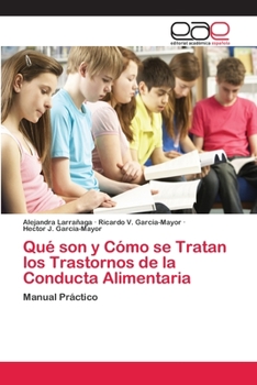 Paperback Qué son y Cómo se Tratan los Trastornos de la Conducta Alimentaria [Spanish] Book