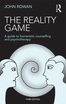 Paperback The Reality Game: A Guide to Humanistic Counselling and Psychotherapy Book