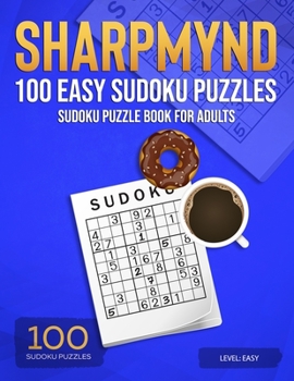 Paperback Sharpmynd - 100 Easy Sudoku Puzzles: Sudoku puzzle book for adults Book