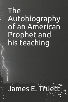 Paperback The Autobiography of an American Prophet and his teaching Book