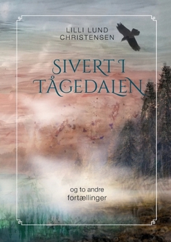 Paperback Sivert i tågedalen: og to andre fortællinger [Danish] Book