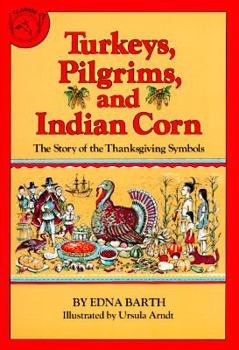 Paperback Turkeys, Pilgrims, and Indian Corn: The Story of the Thanksgiving Symbols Book