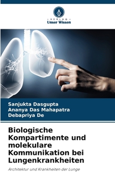 Biologische Kompartimente und molekulare Kommunikation bei Lungenkrankheiten (German Edition)