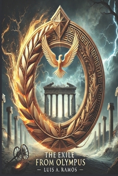 Paperback The Exile from Olympus: The Path to Immortality through Wisdom and Power Book