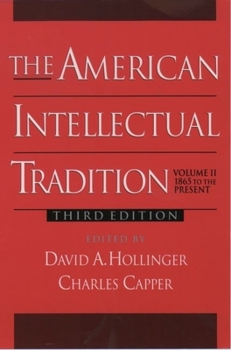 Paperback The American Intellectual Tradition: A Sourcebookvolume II: 1865 to the Present Book