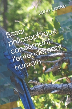 Paperback Essai philosophique concernant l'entendement humain [French] Book