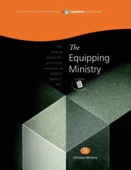 The Equipping Ministry, Student Workbook: Capstone Module 15, Student Workbook