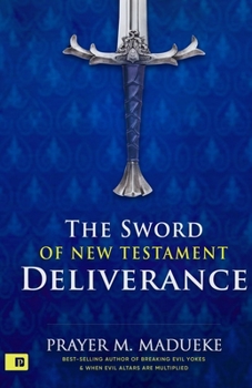 Paperback The Sword of New Testament Deliverance Book
