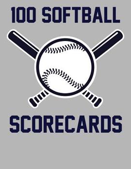Paperback 100 Softball Scorecards: 100 Scorecards For Baseball and Softball Book