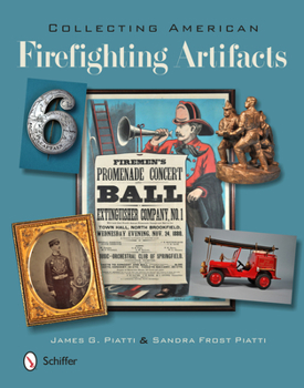 Hardcover Collecting American Firefighting Artifacts Book
