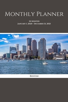 Monthly Planner: Boston; 24 months; January 1, 2020 - December 31, 2021; 6" x 9"