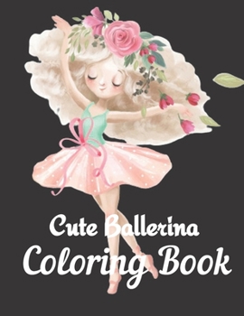 Paperback Cute Ballerina Coloring Book: Large Print Coloring Book