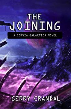 The Joining : A Corvia Galactica Novel
