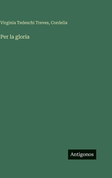 Hardcover Per la gloria [Italian] Book