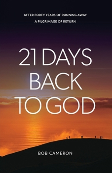 Paperback 21 Days Back to God: After forty years of running away - A Pilgrimage of Return Book