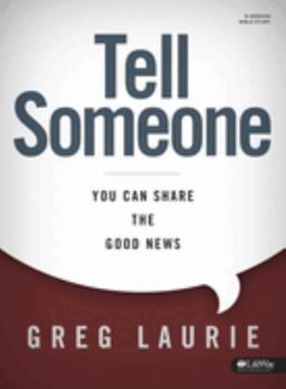 Paperback Tell Someone Bible Study Book: You Can Share the Good News Book