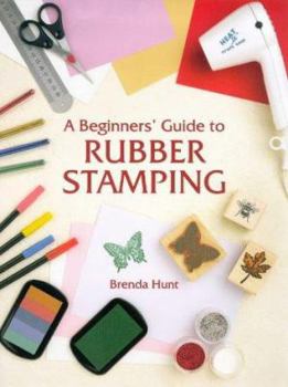 Paperback A Beginners' Guide to Rubber Stamping Book