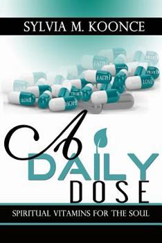 Paperback A Daily Dose Spiritual Vitamins for the Soul Book