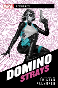 Paperback Domino: Strays: A Marvel Heroines Novel Book