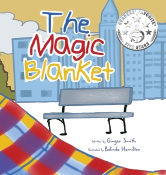 Hardcover The Magic Blanket: Develops Empathy and Compassion/Demonstrates The Unconditional Love Between Parent And Child Book