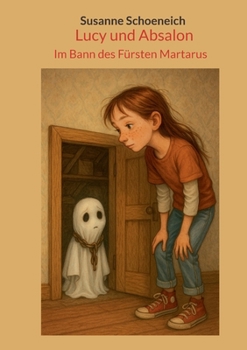 Paperback Lucy und Absalon: Im Bann des Fürsten Martarus [German] Book