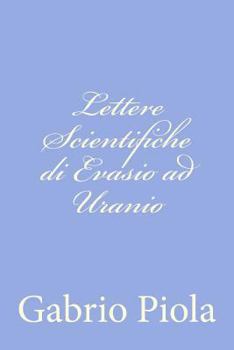 Paperback Lettere Scientifiche di Evasio ad Uranio [Italian] Book