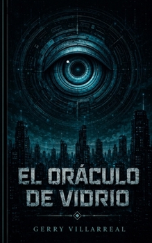 Paperback El Oráculo de Vidrio: Sueños de Silicio II [Spanish] Book