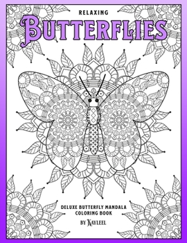 Paperback Relaxing Butterflies: Deluxe Butterfly Mandala Coloring Book