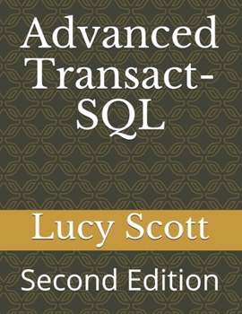 Paperback Advanced Transact-SQL: Second Edition Book