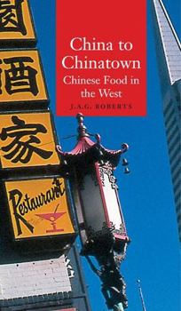 Paperback China to Chinatown: Chinese Food in the West Book