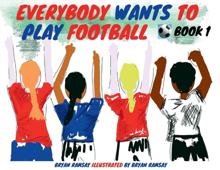 Paperback Everybody Wants To Play Football Book