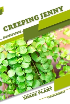 Creeping Jenny: Shade plant Beginner's Guide