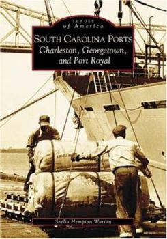 Paperback South Carolina Ports:: Charleston, Georgetown, and Port Royal Book
