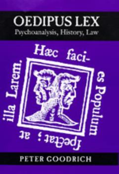 Hardcover Oedipus Lex: Psychoanalysis, History, Law (Volume 3) (Philosophy, Social Theory, and the Rule of Law) Book