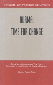 Paperback Burma: Time for Change: Report of an Independent Task Force Sponsored by the Council of Foreign Relations Book