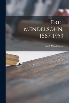 Paperback Eric Mendelsohn, 1887-1953 Book