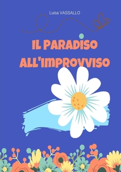 Paperback Il Paradiso All'improvviso [Italian] Book