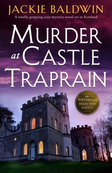 Paperback Murder at Castle Traprain: A Totally Gripping Cozy Mystery Novel Set in Scotland Book